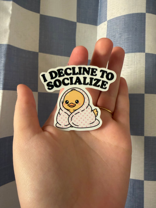 I Decline To Socialize Sticker